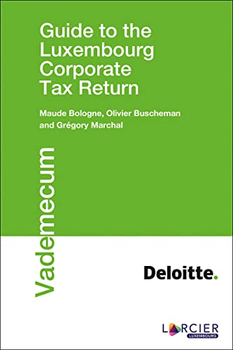 Stock image for Guide to the Luxembourg Corporate Tax Return for sale by medimops