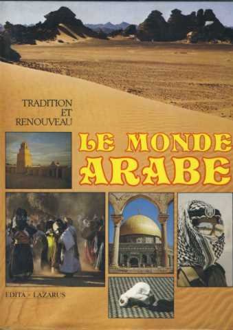 Imagen de archivo de Le Monde arabe : Tradition et renouveau a la venta por medimops