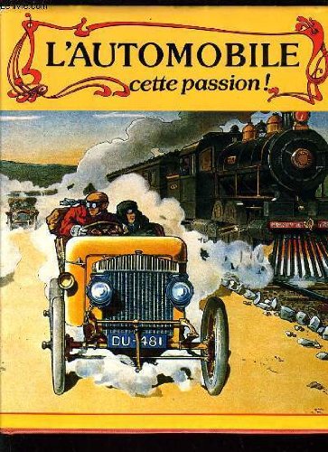 Beispielbild fr L'Automobile, cette passion ! zum Verkauf von Ammareal