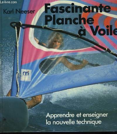 Beispielbild fr Fascinante planche  voile zum Verkauf von A TOUT LIVRE