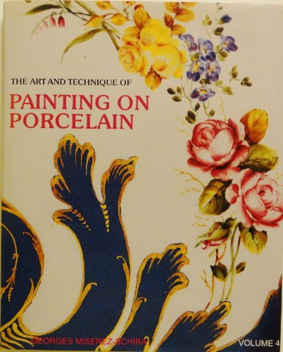 Imagen de archivo de The art and Technique of painting on porcelain a la venta por Librairie de l'Avenue - Henri  Veyrier