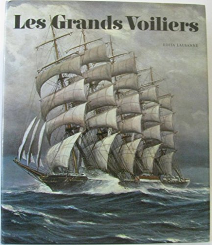 Stock image for Les Grands Voiliers du XVe au XXe Sicle for sale by Librairie de l'Avenue - Henri  Veyrier