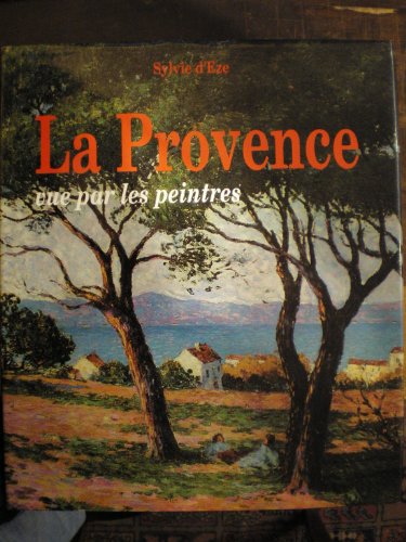 LA PROVENCE VUE PAR LES PEINTRES