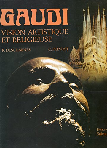 Stock image for Gaudi. Vision Artistique et Religieuse for sale by Librairie chemin des arts