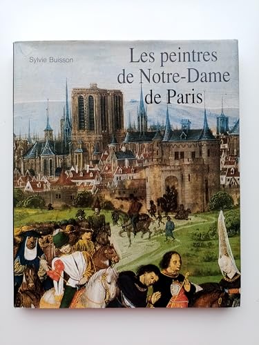 Beispielbild fr Les Peintres De Notre Dame De Paris zum Verkauf von Books From California