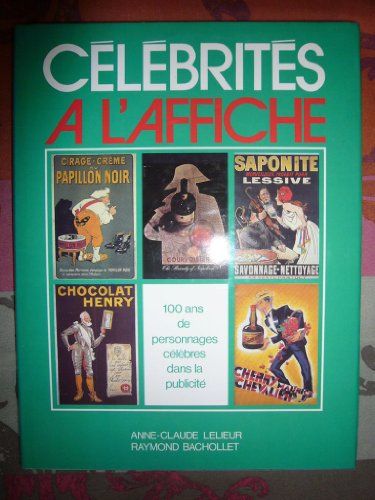 Stock image for CLBRITES A L'AFFICHE. 100 ans de personnages clbres dans la publicit for sale by Librairie Rouchaleou