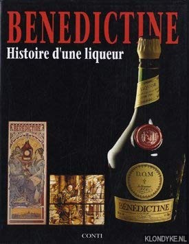 Stock image for Benedictine. Histoire d'une liqueur. for sale by Librairie de l'Avenue - Henri  Veyrier