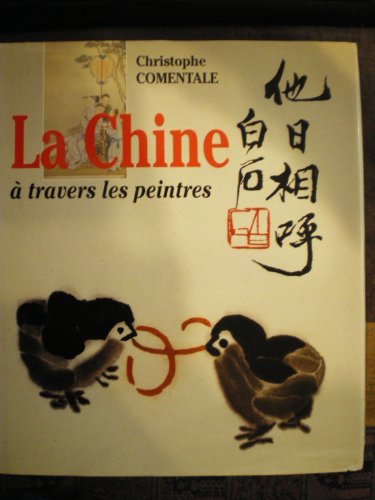 Stock image for La Chine  travers les peintres for sale by Librairie de l'Avenue - Henri  Veyrier