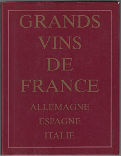 9782880013202: Le Grand livre des vins de France, d'Allemagne, d'Italie et d'Espagne