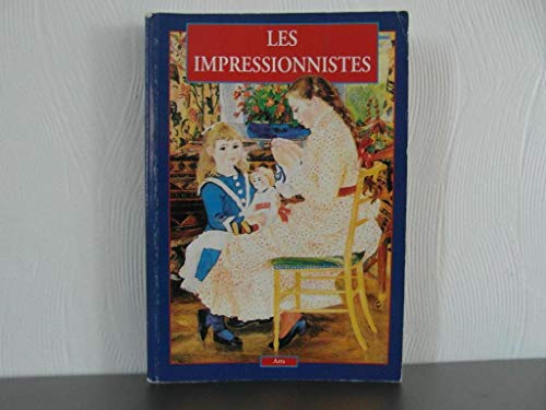 Stock image for Les impressionistes : L'impressionisme, la posie magnifique de l'instant qui passe"" for sale by Ammareal