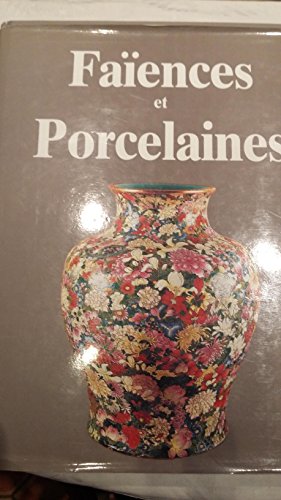 Beispielbild fr La faence et la porcelaine dans le monde zum Verkauf von Ammareal