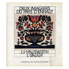 Beispielbild fr Deux imagiers du pays d'Enhaut, J.J. Hauswirth [et zum Verkauf von Irish Booksellers