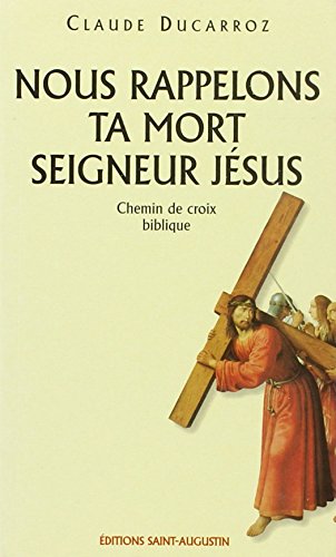 Nous rappelons ta mort Seigneur Jésus