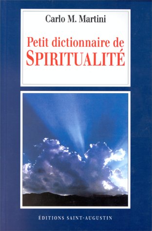 Petit dictionnaire de spiritualitÃ© (HC RELIGIEUX) (9782880111410) by Martini, Cardinal Carlo-Maria