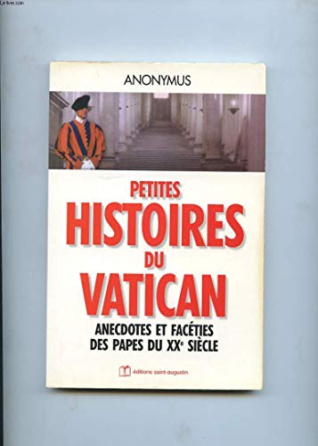 Beispielbild fr Petites histoires du vatican. Anecdotes et facties des papes du XXeme sicle zum Verkauf von Ammareal