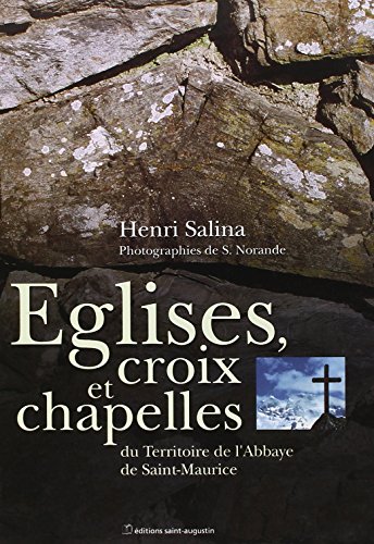 9782880112769: EGLISES, CROIX ET CHAPELLES DE SAINT-MAURICE