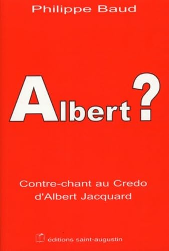 9782880113223: ALBERT ? REPONSE AU CREDO DE JACQUARD: Contre-chant au Credo d'Albert Jacquard
