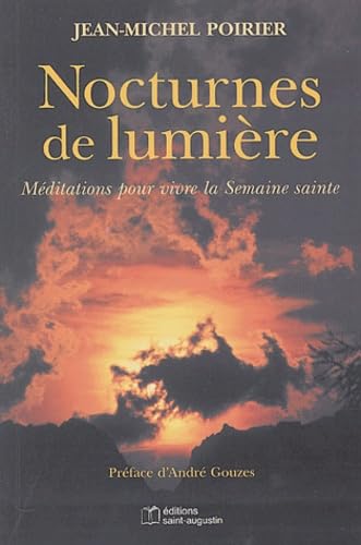 9782880113353: Nocturnes de lumire: Mditations pour vivre la Semaine sainte