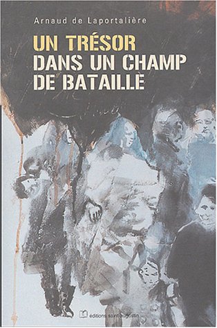 Stock image for Un trsor dans un champ de bataille for sale by A TOUT LIVRE