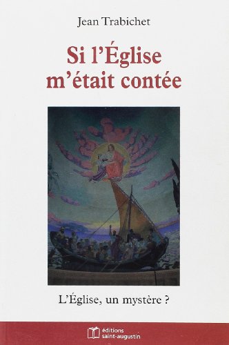 9782880113940: Si l'Eglise m'tait conte: L'Eglise, un mystre ?