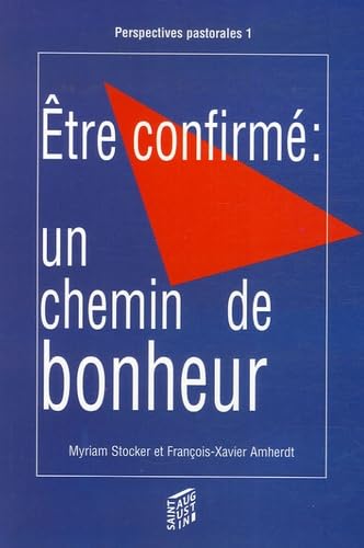 Beispielbild fr Etre confirm : un chemin de bonheur : Quelles propositions de projets thiques pour les jeunes durant la prparation  la confirmation - et aprs ? zum Verkauf von medimops