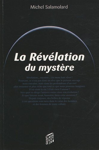 Stock image for La rvlation du mystre choisis en Dieu avant la fondation du monde Salamolard, Michel for sale by BIBLIO-NET