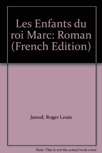 9782880150150: Les enfants du roi Marc: Roman