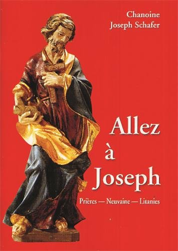 Stock image for Allez  Joseph, prires, neuvaines, litanies for sale by Ammareal