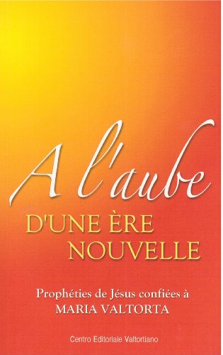 Stock image for A l'aube d'une ere nouvelle for sale by ThriftBooks-Atlanta