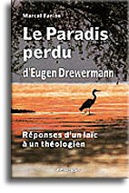 Stock image for Le paradis perdu d'Eugen Drewermann. Rponses d'un lac  un thologien for sale by medimops