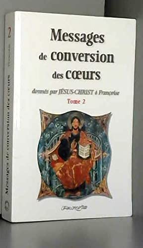 Beispielbild fr Messages de conversion des coeurs, tome 2 zum Verkauf von Ammareal
