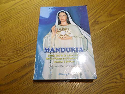 Imagen de archivo de MANDURIA PRESENTATION ET MESSAGES DE JESUS a la venta por Ammareal