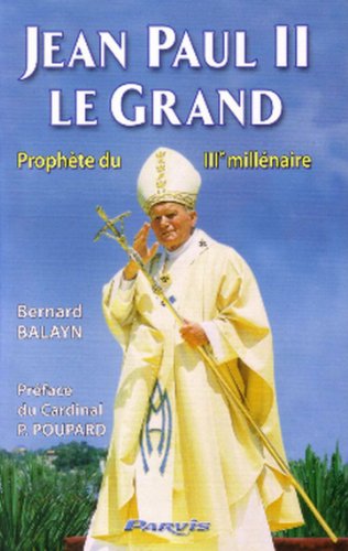 Stock image for Jean-paul Ii Le Grand, Prophte Du Iiie Millnaire for sale by RECYCLIVRE