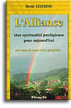 Beispielbild fr L'alliance : Une spiritualit prodigieuse pour aujourd'hui ne dans le coeur d'un prophte zum Verkauf von medimops