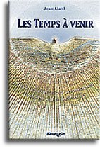 Imagen de archivo de Les Temps  Venir : Visions Et Explications Prophtiques Tires De La Foi Chrtienne a la venta por RECYCLIVRE