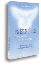 Stock image for Frre Elie, charismes et stigmates: Tome 1, Une mission dans le sillage de Padre Pio for sale by Ammareal