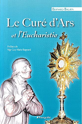 Stock image for Le Cur d'Ars et l'Eucharistie for sale by medimops
