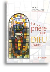 Imagen de archivo de La Prire Que Dieu Exauce a la venta por RECYCLIVRE