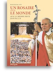 Stock image for Un Rosaire Pour Le Monde : Avec Le Bienheureux Jean-paul Ii for sale by RECYCLIVRE