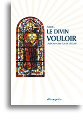 Imagen de archivo de Le Divin Vouloir : Un Don Pour Toute L'eglise a la venta por RECYCLIVRE