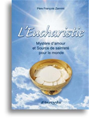 Imagen de archivo de L'eucharistie, Mystre D'amour Et Source De Saintet Pour Le Monde a la venta por RECYCLIVRE