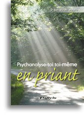 Imagen de archivo de Psychanalyse-toi Toi-mme En Priant a la venta por RECYCLIVRE