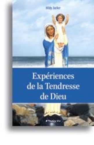 Stock image for Expriences de la Tendresse de Dieu for sale by medimops