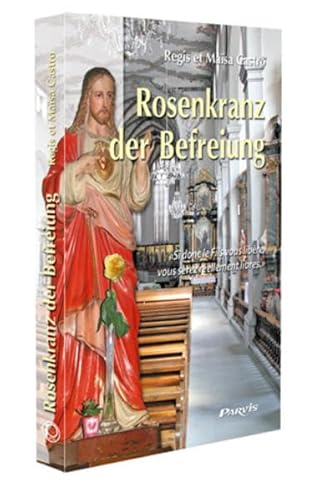 9782880228156: Rosenkranz der Befreiung: Wenn also der Sohn euch frei macht, werdet ihr wirklich frei sein