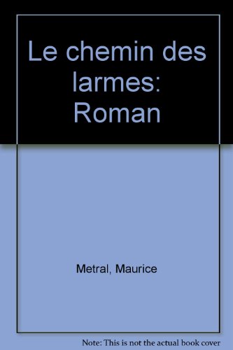 Stock image for Le chemin des larmes: Roman (French Edition) for sale by Ammareal