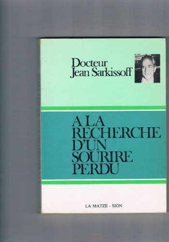 Stock image for A La Recherche D'un Sourire Perdu [Paperback] Docteur Sarkissoff Jean for sale by LIVREAUTRESORSAS