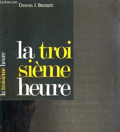 9782880270094: LA TROISIEME HEURE.