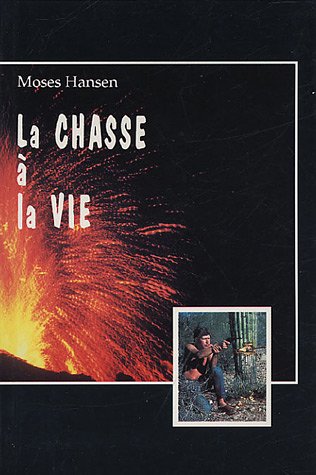 Imagen de archivo de La chasse  la vie a la venta por Chapitre.com : livres et presse ancienne