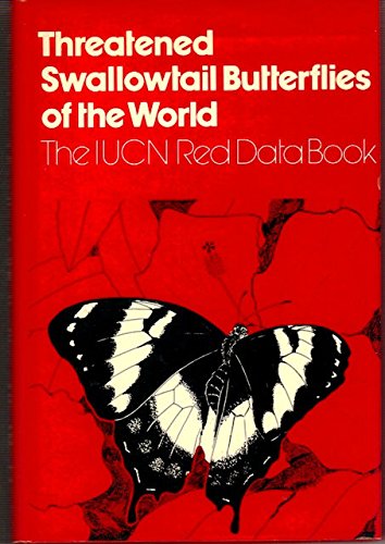 9782880326036: Threatened Swallowtail Butterflies of the World: The Iucn Red Data Book