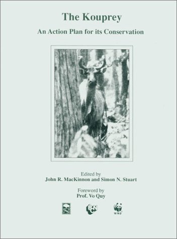 The Kouprey: An Action Plan For Its Conservation (9782880329723) by MacKinnon, John; Stuart, Simon N.; Quy, Vo